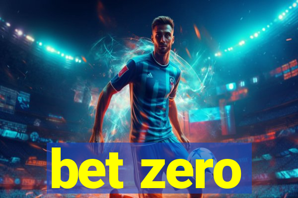 bet zero